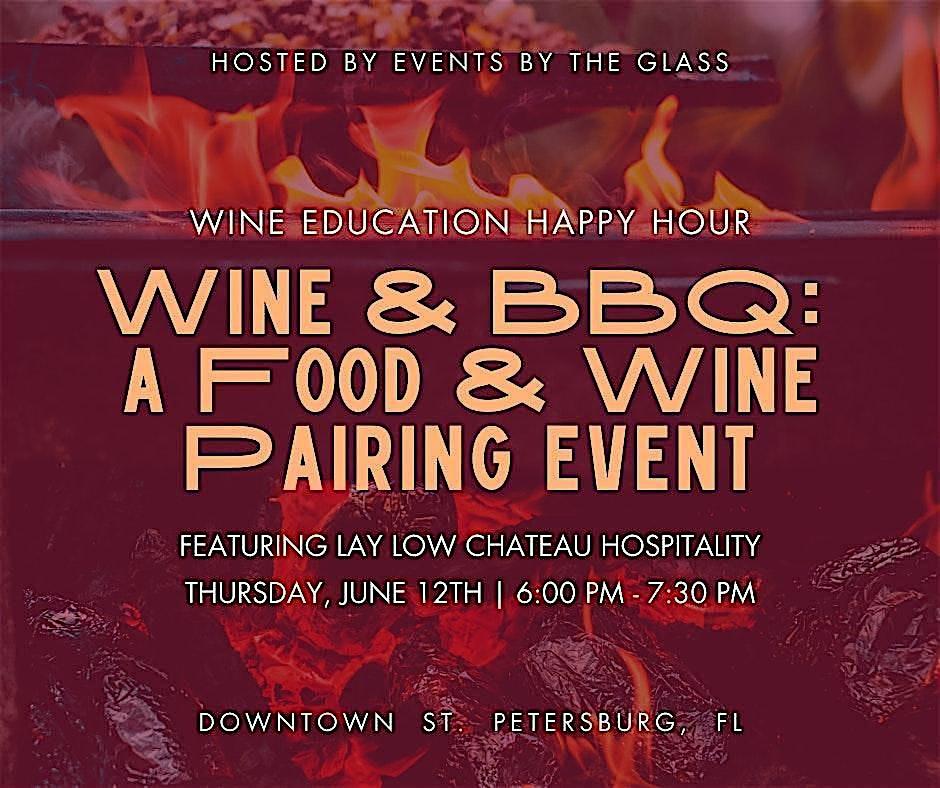 wine and bbq food aand wine pairing event details hosted by events by the glass at thrive dtsp in st pete