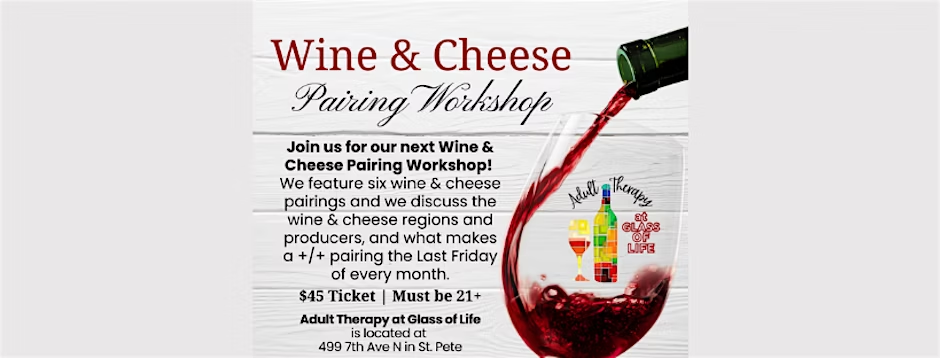 wine and cheese pairing workshop event details adult therapy at glass of life in St. Pete